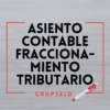ASIENTO CONTABLE FRACCIONAMIENTO TRIBUTARIO